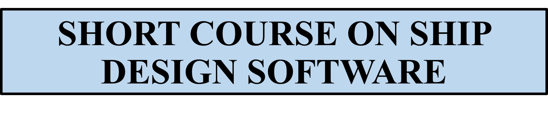 Short Course on Ship Design Software (MAXSURF & Rhino), 2021